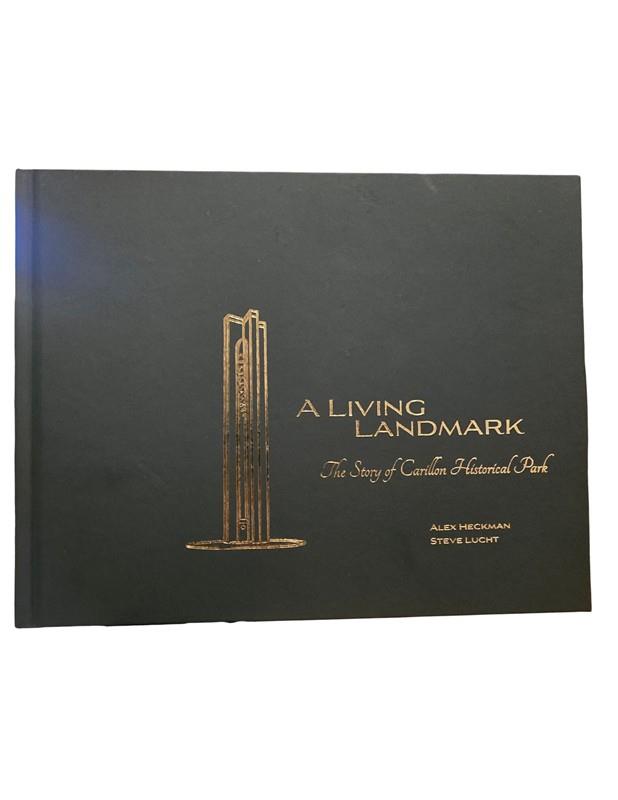 A Living Landmark: The Story of Carillon Historical Park